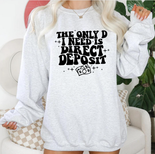 The only D I need is Direct Deposit