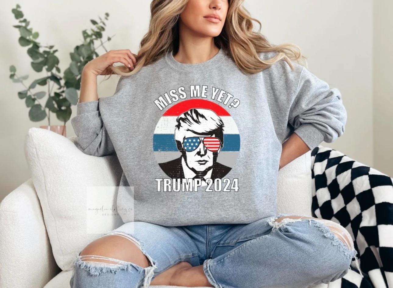 Miss me Yet? Trump 2024