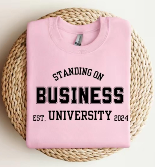 STANDING ON BUSINESS UNIVERSITY EST.2024