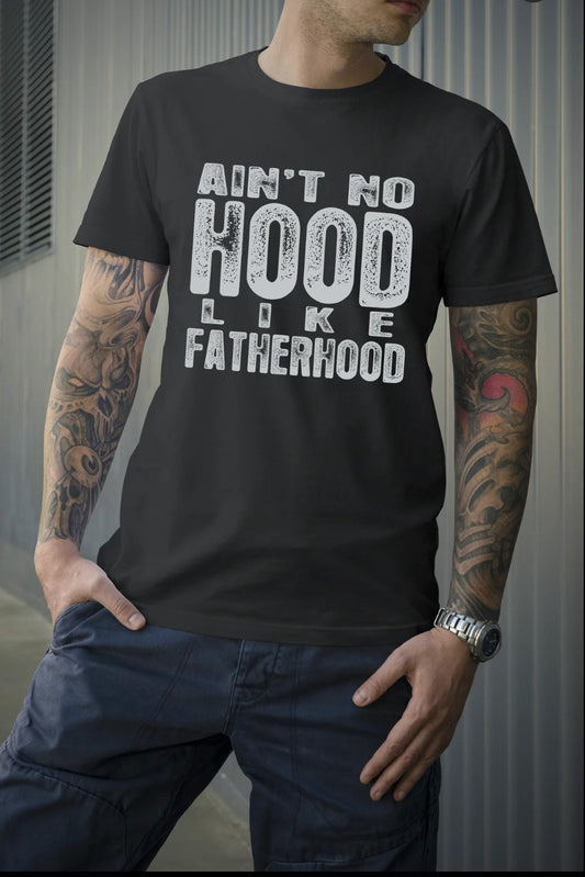 Ain't no hood like Fatherhood