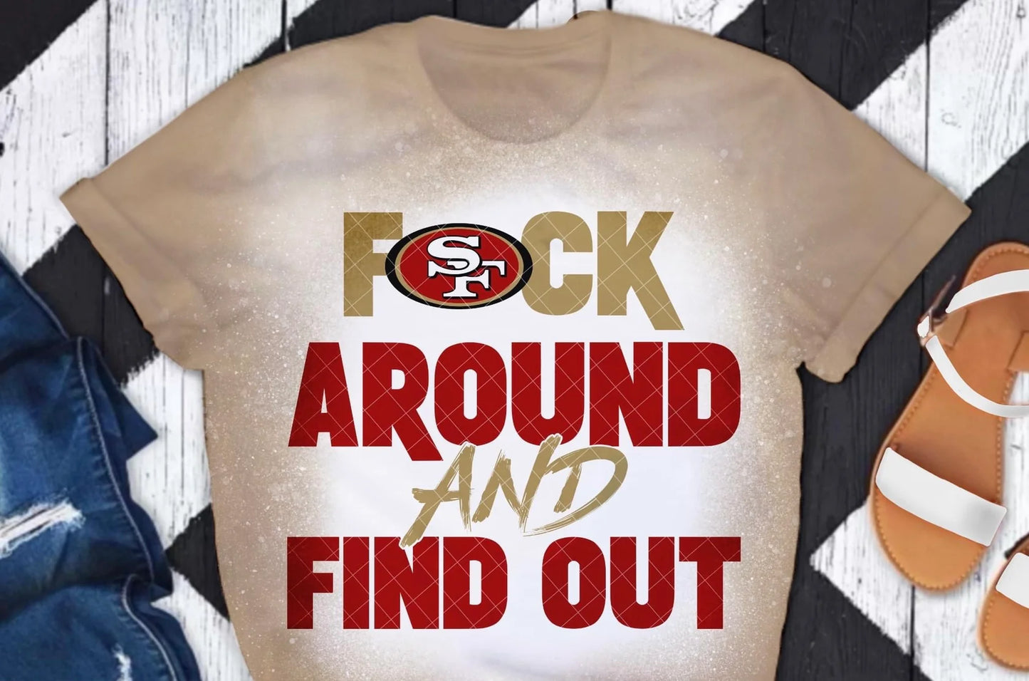 F🏈ck around and find out- 49ers